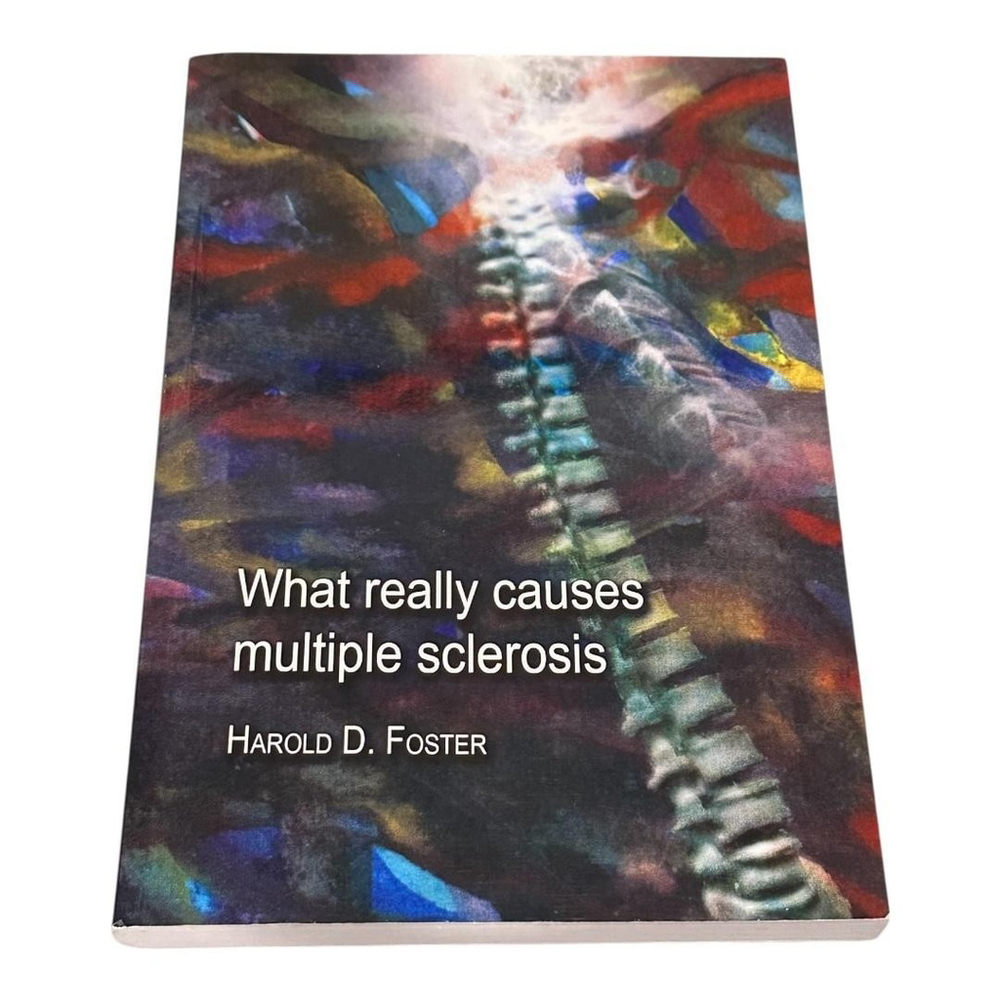 What Really Causes Multiple Sclerosis Harold D. Foster Paperback Health Medical
